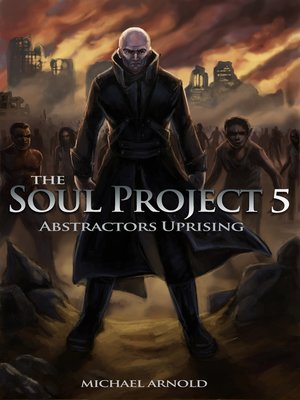 cover image of The Soul Project Part 5 Abstractors Uprising
